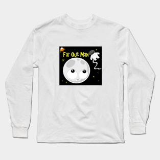 Far Out Long Sleeve T-Shirt